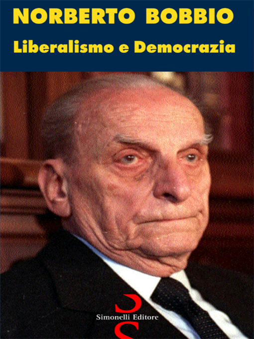 Title details for Liberalismo e Democrazia by Norberto Bobbio - Available